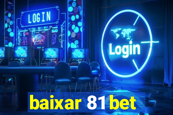 baixar 81 bet